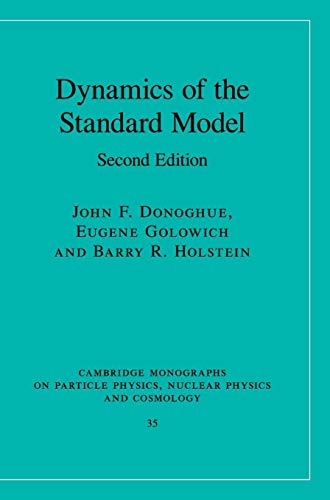 Dynamics of the Standard Model (Cambridge Monographs on Particle Physics, Nuclear Physics and Cosmology, Band 35) von Cambridge University Press